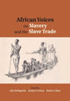 Book cover of: African Voices on Slavery and the Slave Trade: Volume 2, Essays on Sources and Methods. By: Alice Bellagamba