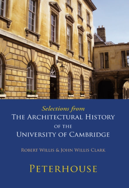 Book cover of: Selections from The Architectural History of the University of Cambridge