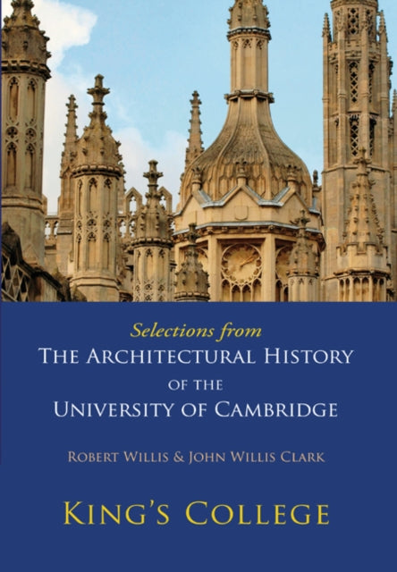 Book cover of: Selections from The Architectural History of the University of Cambridge. By: Willis, Robert