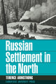 Book cover of: Russian Settlement in the North. By: Terence Armstrong