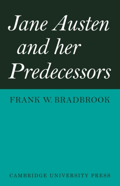 Book cover of: Jane Austen and her Predecessors. By: Frank W. Bradbrook