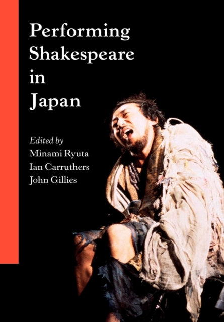Book cover of: Performing Shakespeare in Japan. By: Minami Ryuta