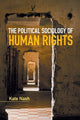 Book cover of: Political Sociology of Human Rights. By: Kate Nash