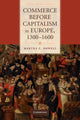 Book cover of: Commerce before Capitalism in Europe, 1300–1600. By: Martha C. Howell