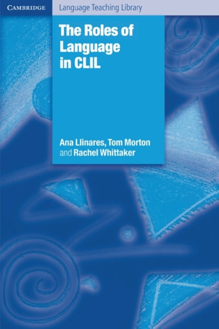Book cover of: Roles of Language in CLIL. By: Ana Llinares