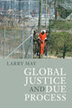 Book cover of: Global Justice and Due Process. By: Larry May