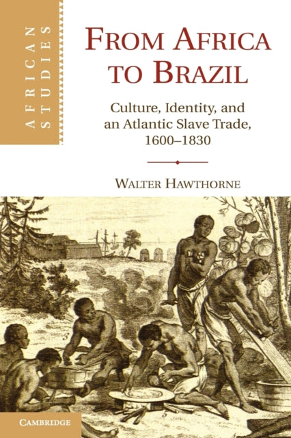 Book cover of: From Africa to Brazil. By: Walter Hawthorne