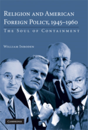 Religion and American Foreign Policy, 1945–1960