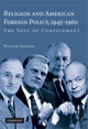 Book cover of: Religion and American Foreign Policy, 1945–1960. By: Inboden, William, III