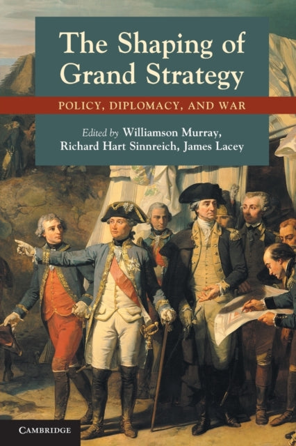 Book cover of: Shaping of Grand Strategy