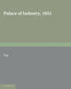 Book cover of: Palace of Industry, 1851. By: C. R. Fay