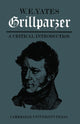 Book cover of: Grillparzer: A Critical Introduction. By: W. E. Yates