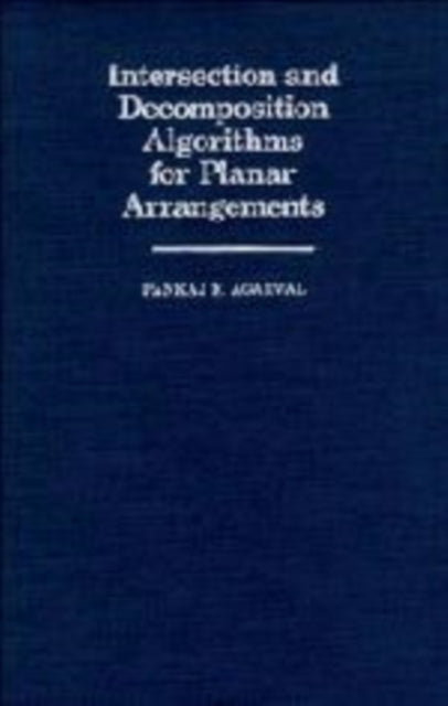 Intersection and Decomposition Algorithms for Planar Arrangements