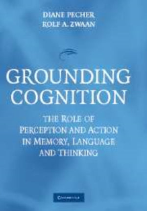 Grounding Cognition
