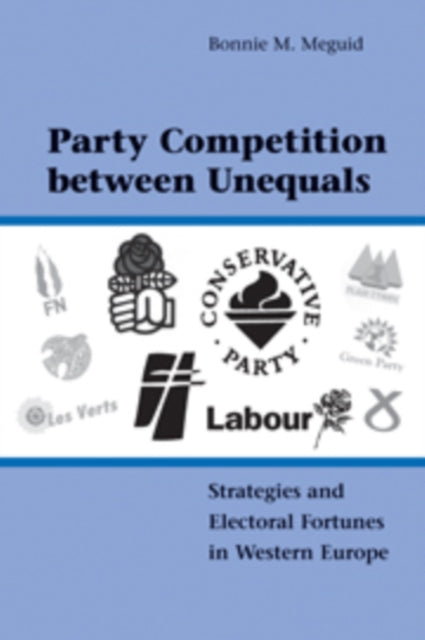 Book cover of: Party Competition between Unequals. By: Bonnie M. Meguid