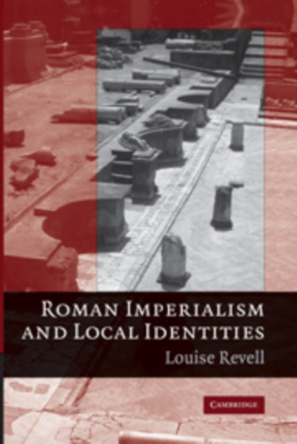 Book cover of: Roman Imperialism and Local Identities
