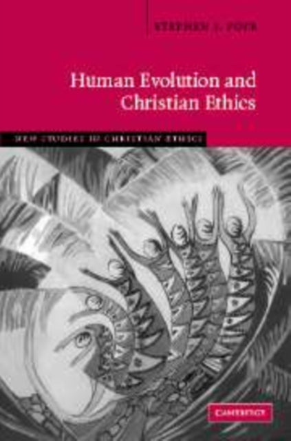Book cover of: Human Evolution and Christian Ethics. By: Stephen J. Pope