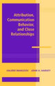 Book cover of: Attribution, Communication Behavior, and Close Relationships. By: Valerie Manusov