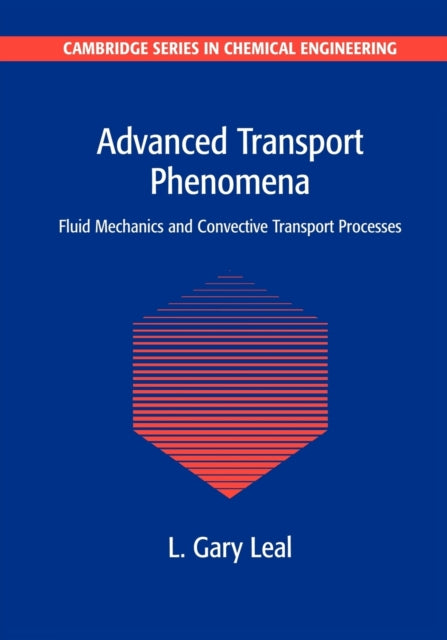 Book cover of: Advanced Transport Phenomena. By: L. Gary Leal