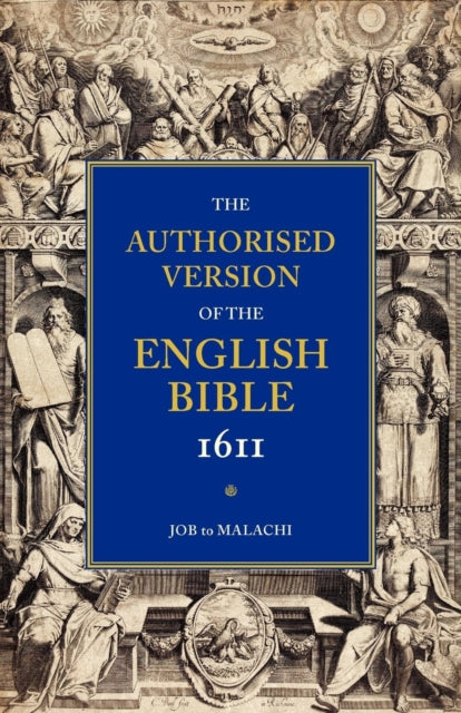 Book cover of: Authorised Version of the English Bible, 1611: Volume 3, Job to Malachi