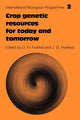 Book cover of: Crop Genetic Resources for Today and Tomorrow. By: O. H. Frankel