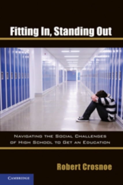 Book cover of: Fitting In, Standing Out. By: Robert Crosnoe