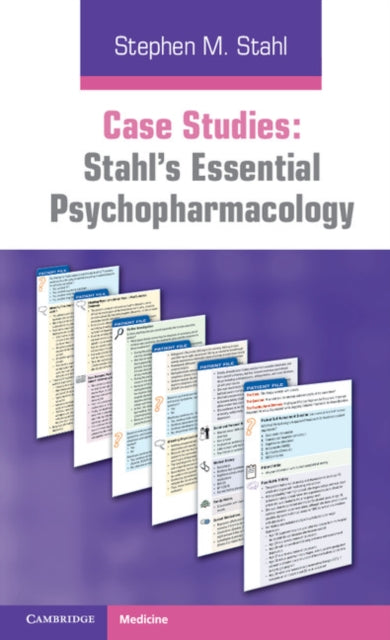 Book cover of: Case Studies: Stahl's Essential Psychopharmacology: Volume 1. By: S. M. Stahl