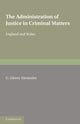 Book cover of: Administration of Justice in Criminal Matters. By: G. Glover Alexander