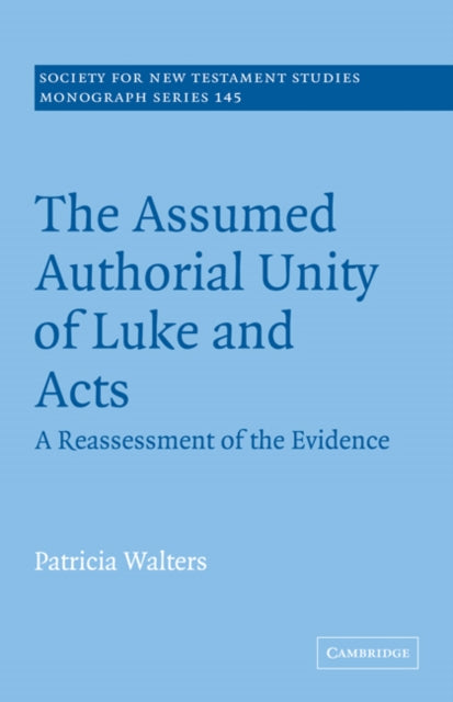 Book cover of: Assumed Authorial Unity of Luke and Acts. By: Patricia Walters