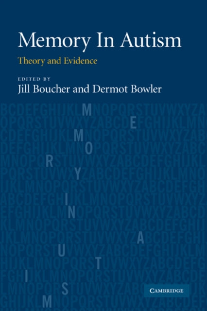 Book cover of: Memory In Autism. By: Jill Boucher