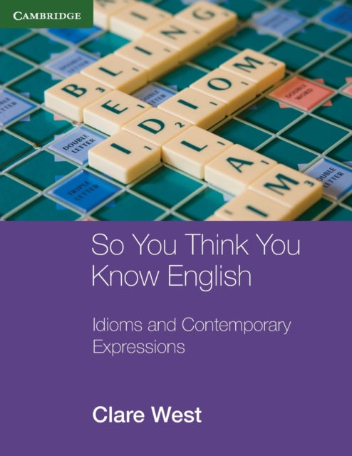 Book cover of: So You Think You Know English. By: Clare West