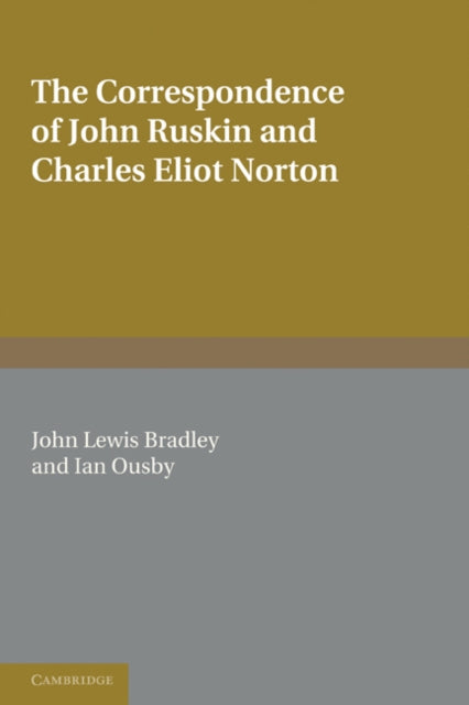 Book cover of: Correspondence of John Ruskin and Charles Eliot Norton. By: Charles Eliot Norton
