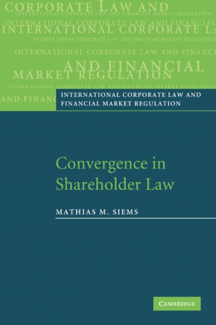 Book cover of: Convergence in Shareholder Law. By: Mathias M. Siems
