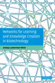 Book cover of: Networks for Learning and Knowledge Creation in Biotechnology. By: Amalya Lumerman Oliver
