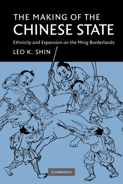Book cover of: Making of the Chinese State. By: Leo K. Shin