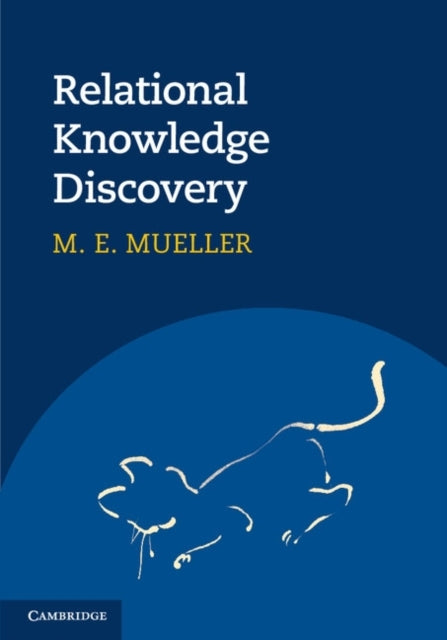 Book cover of: Relational Knowledge Discovery. By: M. E. Müller