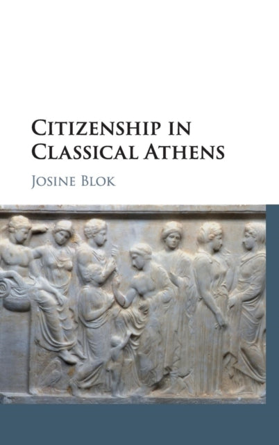 Book cover of: Citizenship in Classical Athens. By: Josine Blok