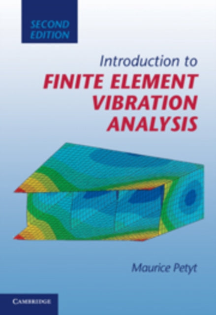 Book cover of: Introduction to Finite Element Vibration Analysis. By: M. Petyt