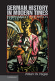 Book cover of: German History in Modern Times. By: William W. Hagen