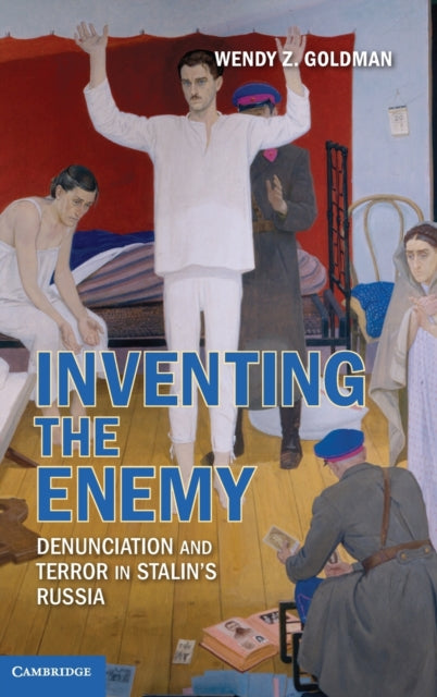 Book cover of: Inventing the Enemy. By: Wendy Z. Goldman