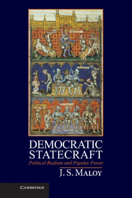 Book cover of: Democratic Statecraft. By: J. S. Maloy