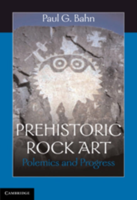 Book cover of: Prehistoric Rock Art. By: Paul G. Bahn
