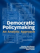 Book cover of: Democratic Policymaking. By: Charles Barrilleaux
