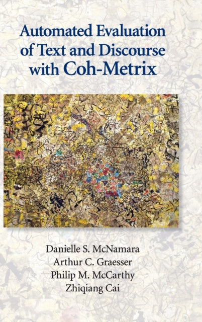 Book cover of: Automated Evaluation of Text and Discourse with Coh-Metrix. By: Danielle S. McNamara