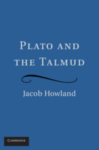 Book cover of: Plato and the Talmud. By: Jacob Howland