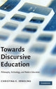 Book cover of: Towards Discursive Education. By: Christina E. Erneling