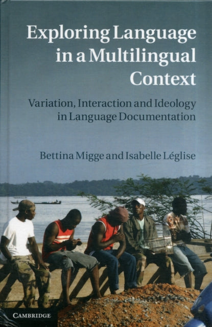 Book cover of: Exploring Language in a Multilingual Context. By: Bettina Migge