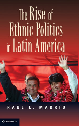 Rise of Ethnic Politics in Latin America