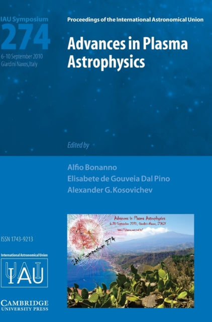 Book cover of: Advances in Plasma Astrophysics (IAU S274). By: International Astronomical Union. Symposium