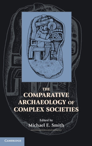 Comparative Archaeology of Complex Societies
